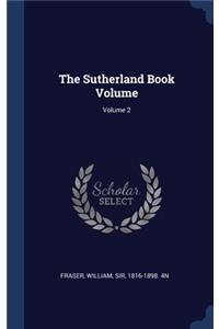 The Sutherland Book Volume; Volume 2