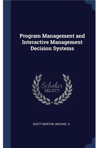 Program Management and Interactive Management Decision Systems