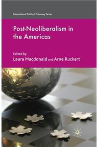 Post-Neoliberalism in the Americas