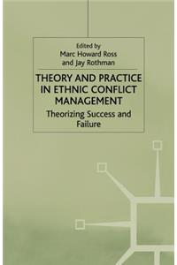 Theory and Practice in Ethnic Conflict Management