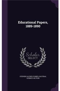 Educational Papers, 1889-1890