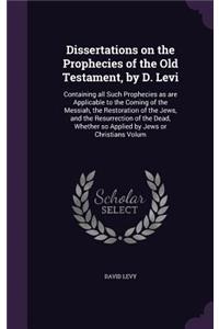 Dissertations on the Prophecies of the Old Testament, by D. Levi