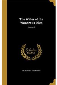 Water of the Wondrous Isles; Volume 1