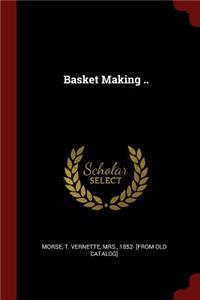 Basket Making ..