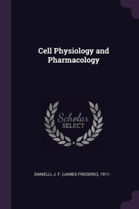 Cell Physiology and Pharmacology