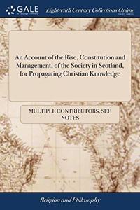 AN ACCOUNT OF THE RISE, CONSTITUTION AND