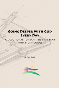 Going Deeper With God Every Day