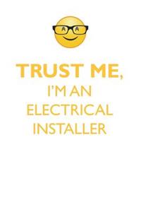 TRUST ME, I'M AN ELECTRICAL INSTALLER AFFIRMATIONS WORKBOOK Positive Affirmations Workbook. Includes