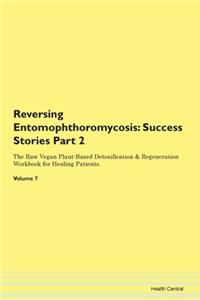 Reversing Entomophthoromycosis: Success