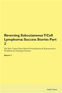 Reversing Subcutaneous T-Cell Lymphoma: