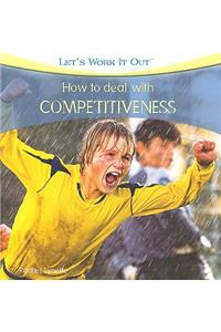 How to Deal with Competitiveness