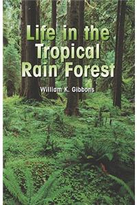 Life in the Tropical Rain Forest
