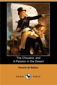 The Chouans, and a Passion in the Desert (Dodo Press)