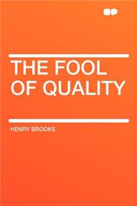 The Fool of Quality