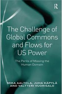 Challenge of Global Commons and Flows for US Power