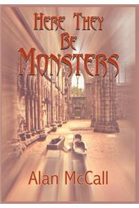 Here They Be Monsters