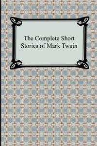 Complete Short Stories of Mark Twain