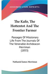 The Kafir, The Hottentot And The Frontier Farmer