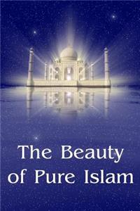 Beauty Of Pure Islam