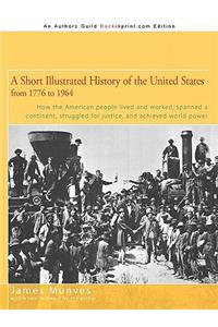 A Short Illustrated History of the United States