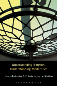 Understanding Bergson, Understanding Modernism