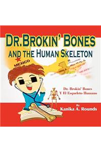 Dr. Brokin' Bones and the Human Skeleton