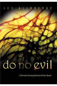 Do No Evil