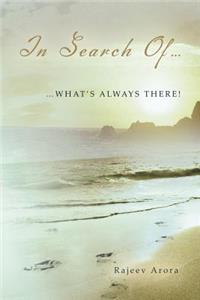In Search Of...: ...What's Always There!