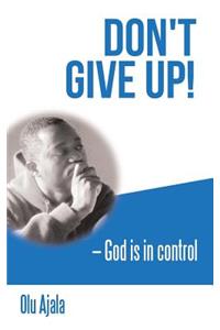 Don't Give Up!