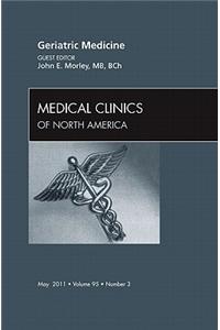 Geriatric Medicine, an Issue of Medical Clinics of North America