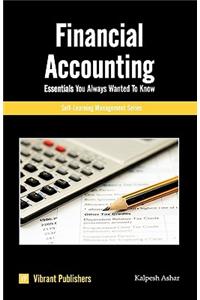 Financial Accounting Essentials You Always Wanted To Know