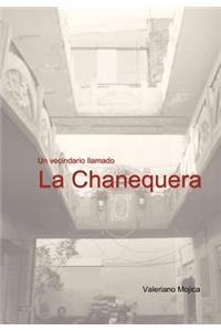Un Vecindario Llamado La Chanequera