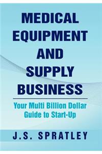 Medical Equipment and Supply Business