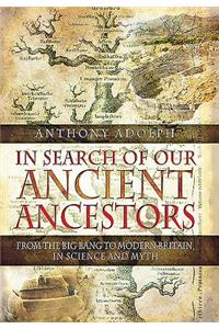 In Search of Our Ancient Ancestors