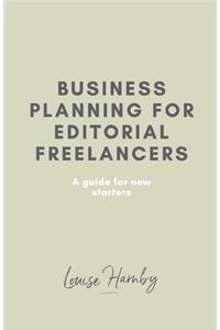 Business Planning for Editorial Freelancers: A Guide for New Starters