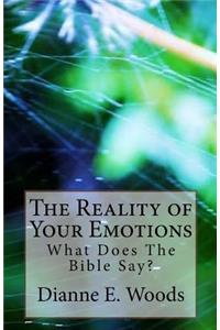 The Reality of Your Emotions - What Does the Bible Say?