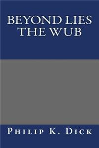 Beyond Lies the Wub