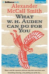 What W. H. Auden Can Do for You