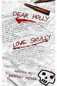 Dear Holly, Love Skully