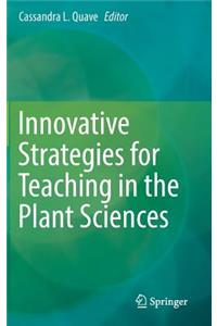 Innovative Strategies for Teaching in the Plant Sciences