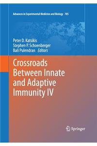 Crossroads Between Innate and Adaptive Immunity IV