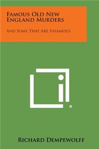Famous Old New England Murders