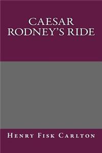 Caesar Rodney's Ride