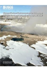 History of Surface Displacements at the Yellowstone Caldera, Wyoming, from Leveling Surveys and InSAR Observations, 1923?2008
