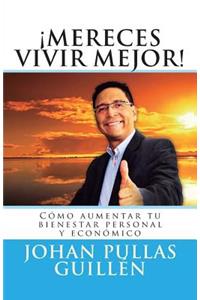 Mereces vivir mejor
