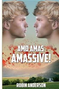Amo, Amas, Amassive