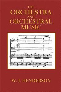 The Orchestra and Orchestral Music