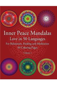 Inner Peace Mandalas Love in 50 Languages For Reflection, Healing and Meditation 50 Coloring Pages