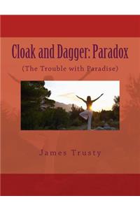 Cloak and Dagger: Paradox: (The Trouble with Paradise)