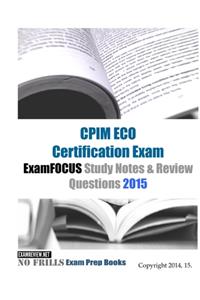 CPIM ECO Certification Exam ExamFOCUS Study Notes & Review Questions 2015